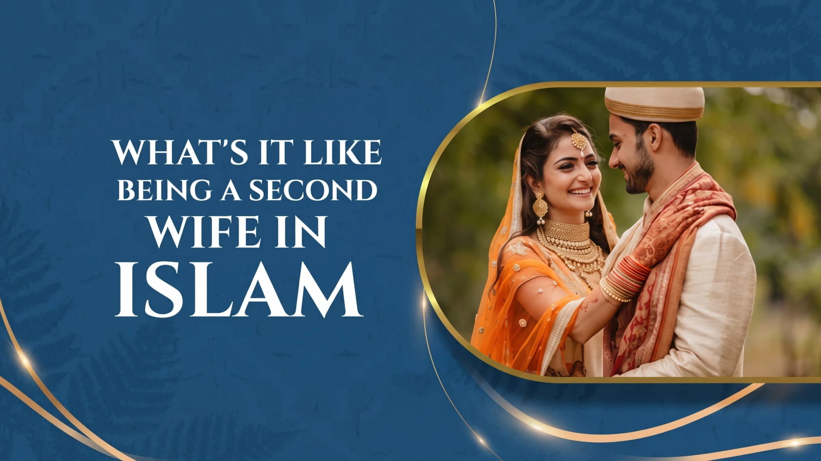 What's it Like Being a Second Wife in Islam?